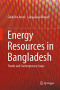 Energy Resources in Bangladesh: Trends and Contemporary Issues