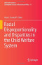 Racial Disproportionality and Disparities in the Child Welfare System (Child Maltreatment, 11)