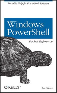 Windows PowerShell Pocket Reference: Pocket Reference