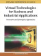 Virtual Technologies for Business and Industrial Applications: Innovative and Synergistic Approaches