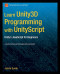 Learn Unity3D Programming with UnityScript: Unity's JavaScript for Beginners