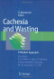 Cachexia and Wasting: A Modern Approach