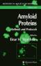 Amyloid Proteins (Methods in Molecular Biology)