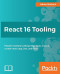 React 16 Tooling: Master essential cutting-edge tools, such as create-react-app, Jest, and Flow