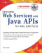Developing Web Services with Java APIs for XML (JAX Pack) with CDROM