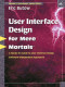 User Interface Design for Mere Mortals(TM)