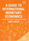 A Guide To International Monetary Economics: Exchange Rate Theories, Systems And Policies