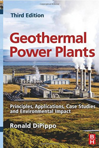Geothermal Power Plants, Third Edition: Principles, Applications, Case Studies and Environmental Impact