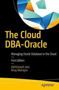 The Cloud DBA-Oracle: Managing Oracle Database in the Cloud