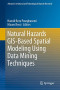 Natural Hazards GIS-Based Spatial Modeling Using Data Mining Techniques (Advances in Natural and Technological Hazards Research)