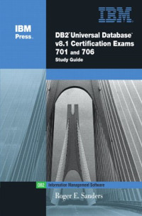 DB2(R) Universal Database V8.1 Certification Exams 701 and 706 Study Guide