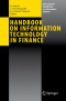 Handbook on Information Technology in Finance (International Handbooks on Information Systems)