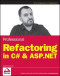 Professional Refactoring in C# & ASP.NET (Wrox Programmer to Programmer)