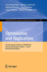 Optimization and Applications: 9th International Conference, OPTIMA 2018, Petrovac, Montenegro, October 1–5, 2018, Revised Selected Papers (Communications in Computer and Information Science)