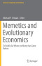 Memetics and Evolutionary Economics: To Boldly Go Where no Meme has Gone Before (Economic Complexity and Evolution)