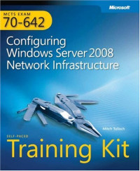 MCTS Self-Paced Training Kit (Exam 70-642): Configuring Windows Server 2008 Network Infrastructure (PRO-Certification)