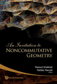 Invitation to Noncummutative Geometry