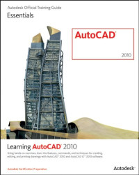 Learning AutoCAD 2010 and AutoCAD LT 2010