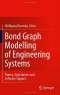 Bond Graph Modelling of Engineering Systems: Theory, Applications and Software Support