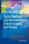 Optical Methods and Instrumentation in Brain Imaging and Therapy (Bioanalysis)