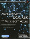 Microservices with Docker on Microsoft Azure (includes Content Update Program) (Addison-Wesley Microsoft Technology)