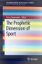 The Prophetic Dimension of Sport (SpringerBriefs in Religious Studies)