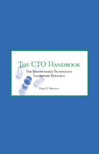 The CTO Job Manual: A Wealth of Reference Material and Thought Leadership on What Every Manager Needs to Know to Lead Their Technology Team