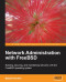 Network Administration with FreeBSD