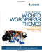 Build Your Own Wicked Wordpress Themes