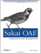 Sakai O' Deployment and Management: Open Source Collaboration and Learning for Higher Education