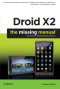 Droid X2: The Missing Manual (Missing Manuals)
