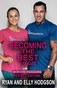 Becoming the Best You: With The Hodgsons