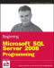 Beginning Microsoft SQL Server 2008 Programming (Wrox Programmer to Programmer)
