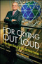 For Crying Out Loud: From Open Outcry to the Electronic Screen
