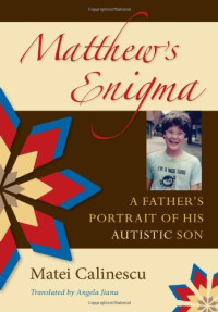 Matthew's Enigma: A Father's Portrait of His Autistic Son