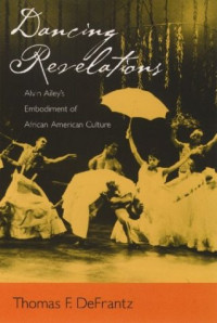 Dancing Revelations: Alvin Ailey's Embodiment of African American Culture