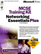 MCSE Training Kit Networking Essentials Plus, Third Edition