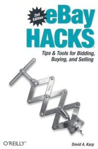 eBay Hacks, 2nd Edition: Tips & Tools for Bidding, Buying, and Selling