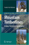 Mountain Timberlines: Ecology, Patchiness, and Dynamics (Advances in Global Change Research)