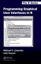 Programming Graphical User Interfaces in R (Chapman & Hall/CRC The R Series)