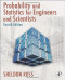 Introduction to Probability and Statistics for Engineers and Scientists, Fourth Edition