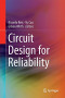 Circuit Design for Reliability