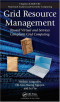 Grid Resource Management: Towards Virtual and Services Compliant Grid Computing