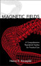 Magnetic Fields: A Comprehensive Theoretical Treatise for Practical Use