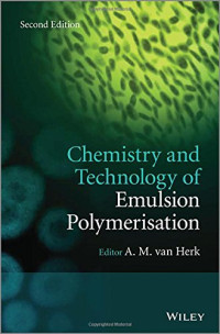 Chemistry and Technology of Emulsion Polymerisation