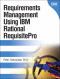Requirements Management Using IBM(R) Rational(R) RequisitePro(R)