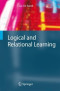 Logical and Relational Learning (Cognitive Technologies)