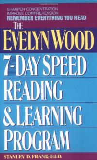 Remember Everything You Read: The Evelyn Wood 7-Day Speed Reading & Learning Program