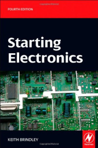 Starting Electronics, Fourth Edition