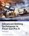 Apple Pro Training Series : Advanced Editing Techniques in Final Cut Pro 5